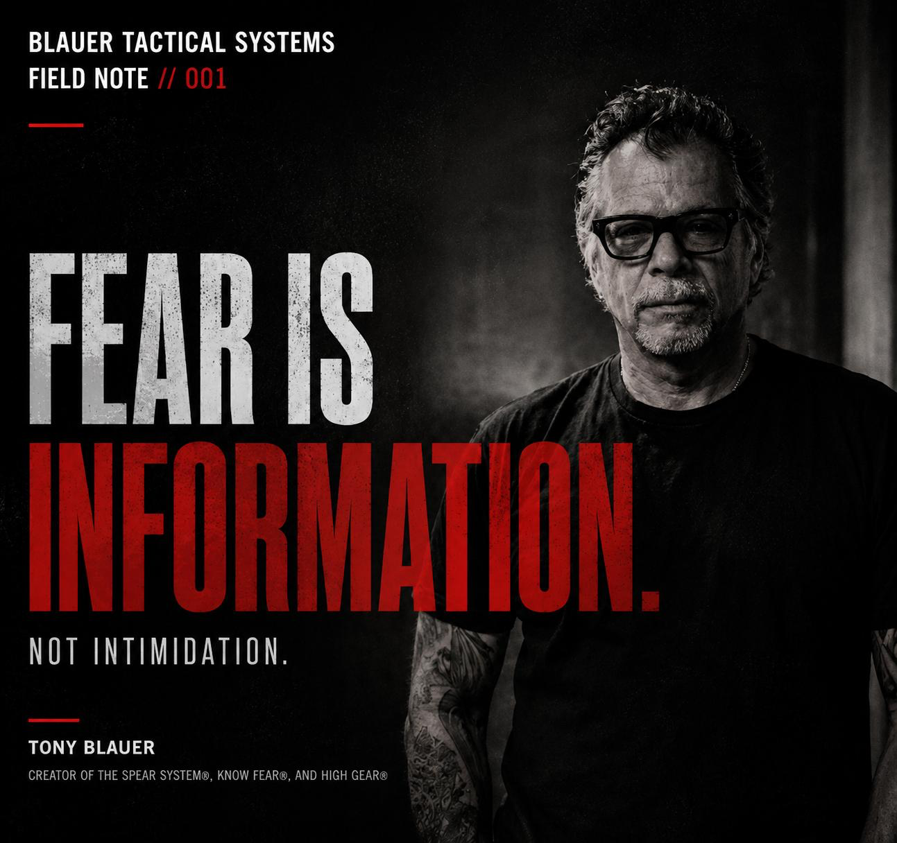 Field Note 001 — Fear is information, not intimidation. Tony Blauer.